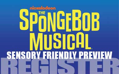 Sensory Friendly Preview – The Spongebob Musical