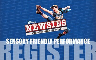 Sensory Friendly Preview – Newsies